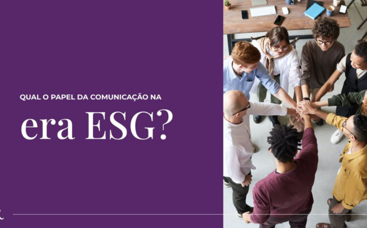 Como a comunicação e o marketing impactam nas estratégias ESG?