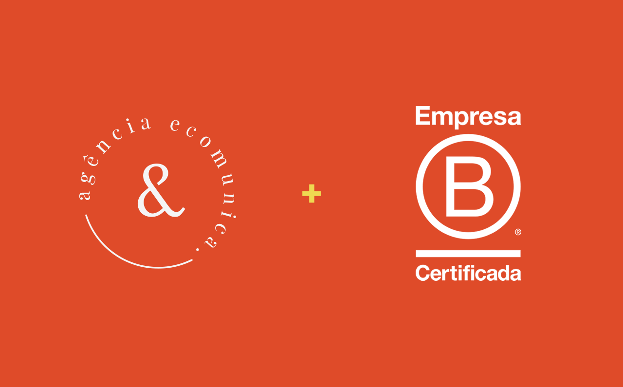 Tô B da vida: o que significa ser uma Empresa B Certificada®