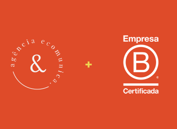 Tô B da vida: o que significa ser uma Empresa B Certificada®